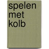 Spelen met Kolb by W. Kamerling