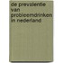 De prevalentie van probleemdrinken in Nederland