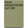 Neue Mozart-Briefe zur Zeit door W.H. Janssen