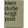 Klein Duifje krijgt post by P. Schreuder Goedheijt
