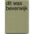Dit was Beverwijk
