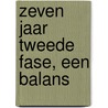 Zeven jaar tweede fase, een balans door P. Groenewegen