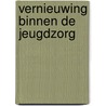 Vernieuwing binnen de jeugdzorg door T. van Yperen