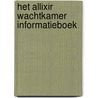 Het Allixir wachtkamer informatieboek door A. Kronenberg