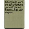 Bibliografie voor de geschiedenis, genealogie en heemkunde van Nispen door Onbekend