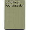 ICT~Office Voorwaarden door Ict~office