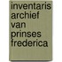 Inventaris archief van Prinses Frederica