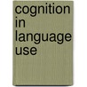 Cognition in language use door Onbekend
