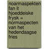 Noarmaspekten fan it hjoeddeiske Frysk = Normaspecten van het hedendaagse Fries door P. Breuker