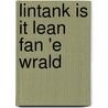 Lintank is it lean fan 'e wrald by J. van der Kooi