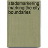 Stadsmarkering marking the city boundaries door Onbekend