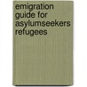 Emigration guide for asylumseekers refugees door Onbekend