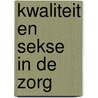 Kwaliteit en sekse in de zorg by Unknown