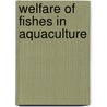 Welfare of fishes in aquaculture door Neuman