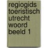Regiogids toeristisch utrecht woord beeld 1