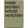 Vrede stichten schuld verlichten door Hofman