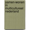 Samen-Wonen in multicultureel Nederland door W. Alting
