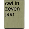 CWI in zeven jaar door R. Van Bekkum
