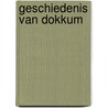 Geschiedenis van Dokkum by M.S. Schroor