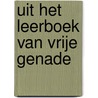 Uit het Leerboek van vrije genade door J. Karels