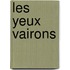 Les yeux vairons