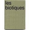 Les biotiques by N. Lamme