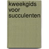 Kweekgids voor succulenten by F. Noltee