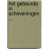 Het gebeurde in Scheveningen ... door G. van der Toorn