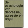 De psychologie van depressie, agressie en angst door P. Prudon