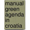 Manual Green Agenda in Croatia door Onbekend