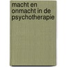 Macht en onmacht in de psychotherapie by Unknown