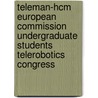 TELEMAN-HCM European commission undergraduate students telerobotics congress by W. Jongkind