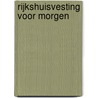 Rijkshuisvesting voor morgen by V. van Rossum