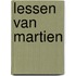 Lessen van martien