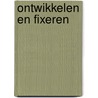 Ontwikkelen en fixeren door Bruggink