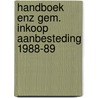 Handboek enz gem. inkoop aanbesteding 1988-89 door Onbekend