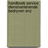 Handboek service dienstverlenende bedryven enz by Unknown