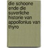 Die schoone ende die suverliche historie van Appollonius van Thyro