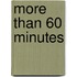More than 60 minutes