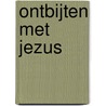 Ontbijten met Jezus door M. Lev