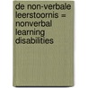 De non-verbale leerstoornis = Nonverbal learning Disabilities by A.H.M.L. Serlier van den Berg