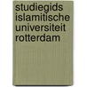 Studiegids Islamitische Universiteit Rotterdam by E. Akcahuseyin