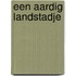 Een aardig landstadje