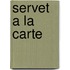 Servet a la carte