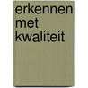 Erkennen met kwaliteit by Ecabo