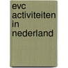 EVC activiteiten in Nederland door J. Vink