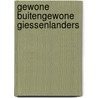 Gewone buitengewone Giessenlanders door P.C.J. Schefferlie