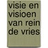 Visie en visioen van Rein de Vries