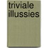 Triviale Illussies