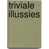 Triviale Illussies door Y. Segers